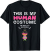 This Is My Human Costume I Am A Superhero BW Shirt This is My Human Costume I'm Really a Superhero for Girls T-Shirt - Black