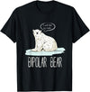 InGENIUS Funny Mental Illness Pun Gifts Bipolar Polar Bear Manic Depressive Personality Gift T-Shirt - Black