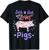 Pig Just A Girl Who Loves Pigs Gift for Pig Lovers T-Shirt - Black