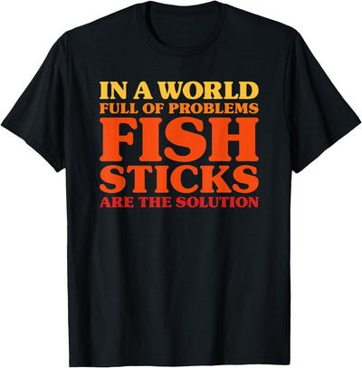 Fish Sticks I Love Funny T-Shirt