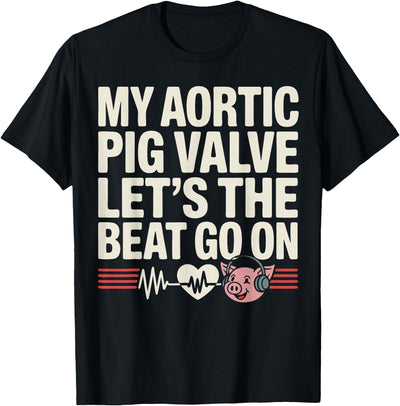 Funny Aortic Pig Valve Surgery T-Shirt