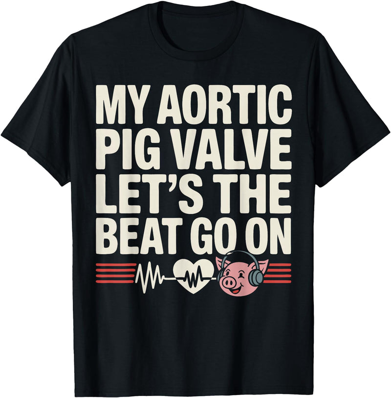 Aortic Valve Surgery Gifts & Tees Funny Aortic Pig Valve Surgery T-Shirt - Black