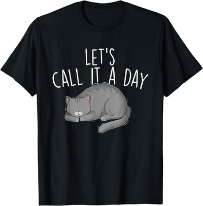 Cat Lover Shirts Let's Call It A Day - Lazy Cat Lover Kitten Kitty Owner T-Shirt