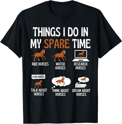 Funny Horse Lover design Things I Do in My Spare Time Horse Lover Funny Shirt T-Shirt