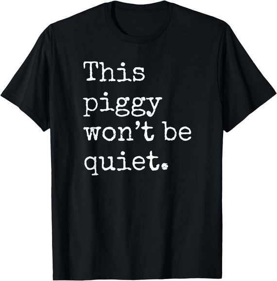 Feminist Pig Meme This Piggy Won't Be Quiet, Funny Pig T-Shirt - Black
