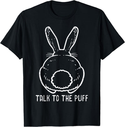Bunny Tail Rear View Talk to the Puff T-Shirt