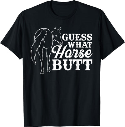 funny horse riding gifts for girls and boys Guess what ? horse butt - funny horse riding, equestrian T-Shirt