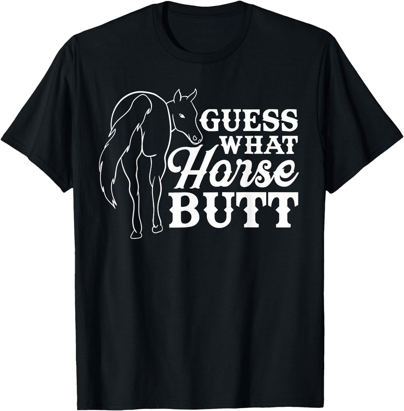 funny horse riding gifts for girls and boys Guess what ? horse butt - funny horse riding, equestrian T-Shirt - Black