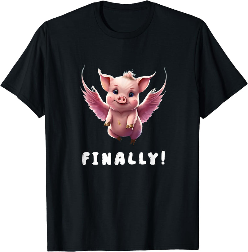 When The Pigs Fly: Gifts for Moms Kids Farmers Finally, Cute Pink Pig Flying When The Pigs Fly Saying Funny T-Shirt - Black