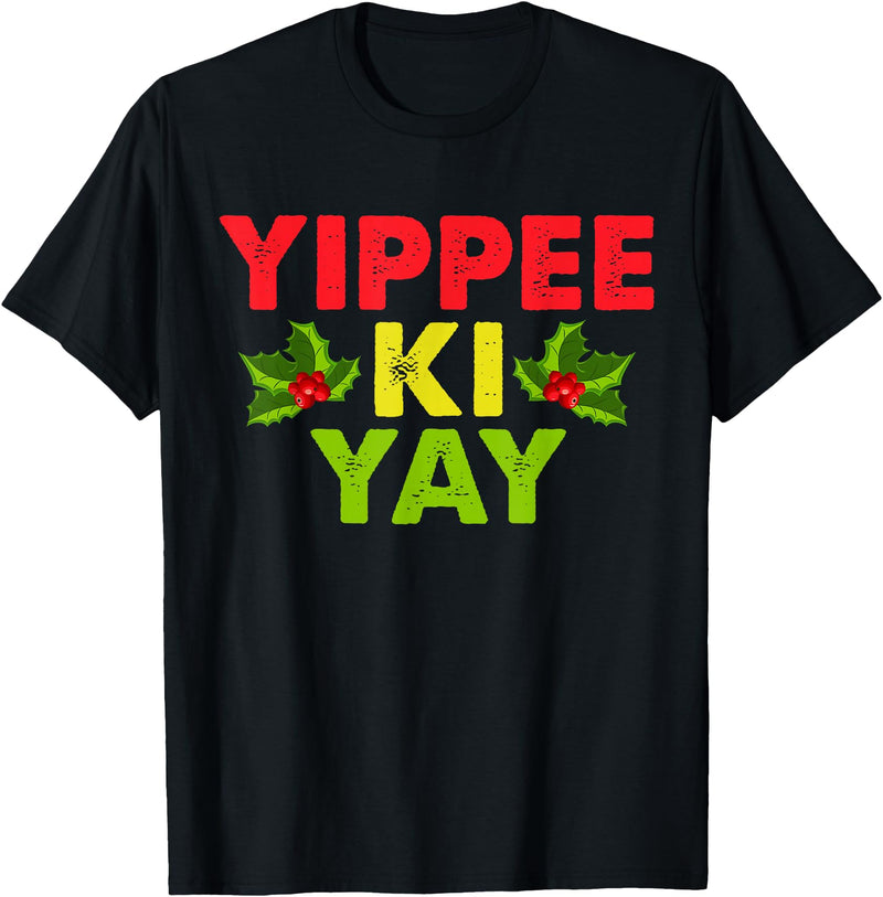 Yippee-Ki-Yay Design Unisex-Adults Funny Christmas T-Shirt, Black, Small - Black