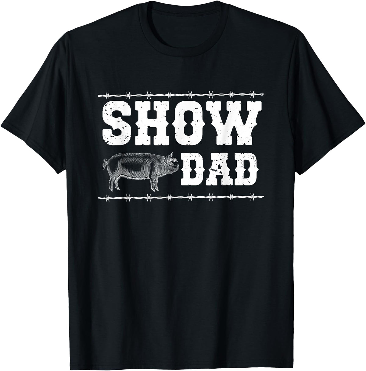 Pig Show Dad For Father's Day Pig Show Dad Proud Pig Show Father T-Shirt - Black