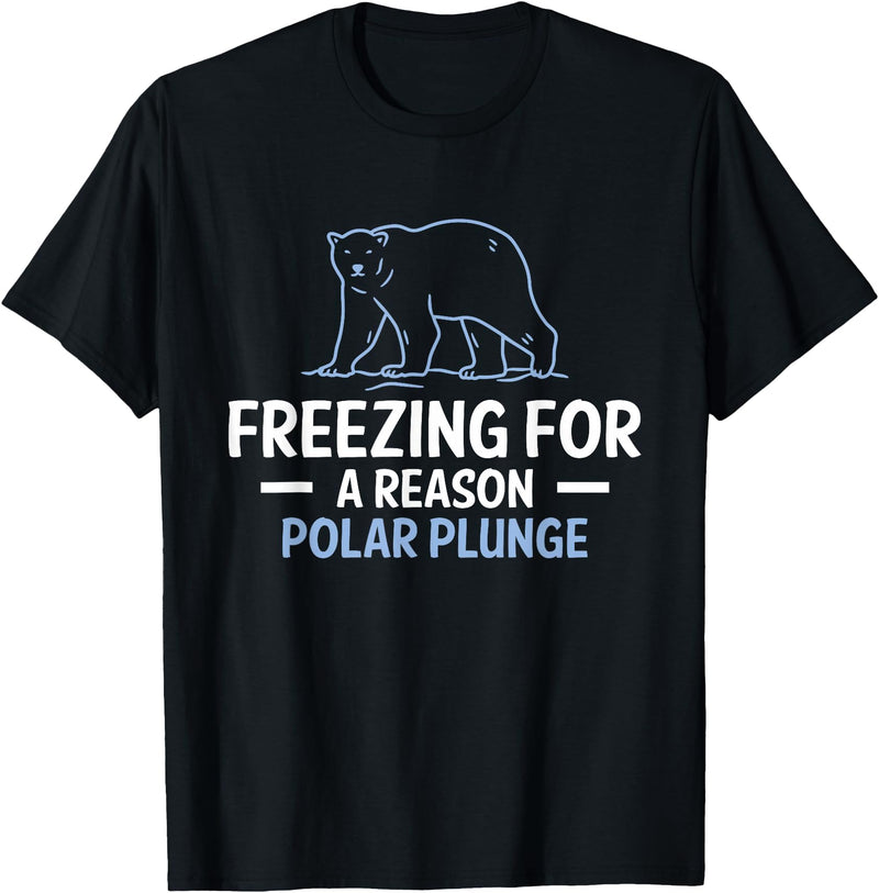 Globale Erwärmung Klimaschutz Arktik Eis Freezing For A Reason Polar Plunge Polar Bear T-Shirt - Black