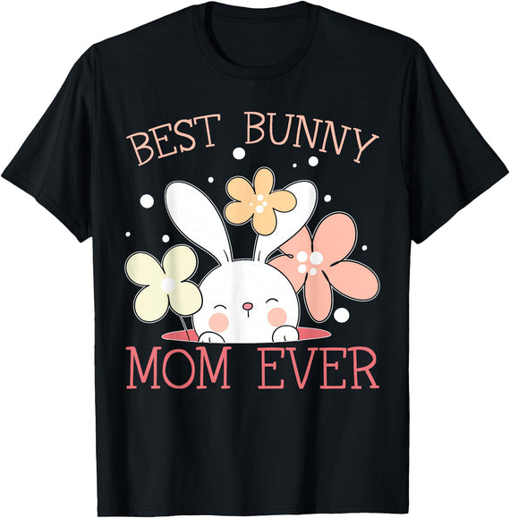 Best Bunny Mom Ever Rabbit Lover Mothers Day Mommy T-Shirt in Black