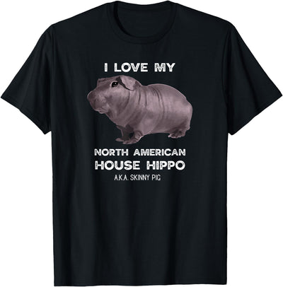I Love My House Hippo Skinny Pig Owners T-Shirt