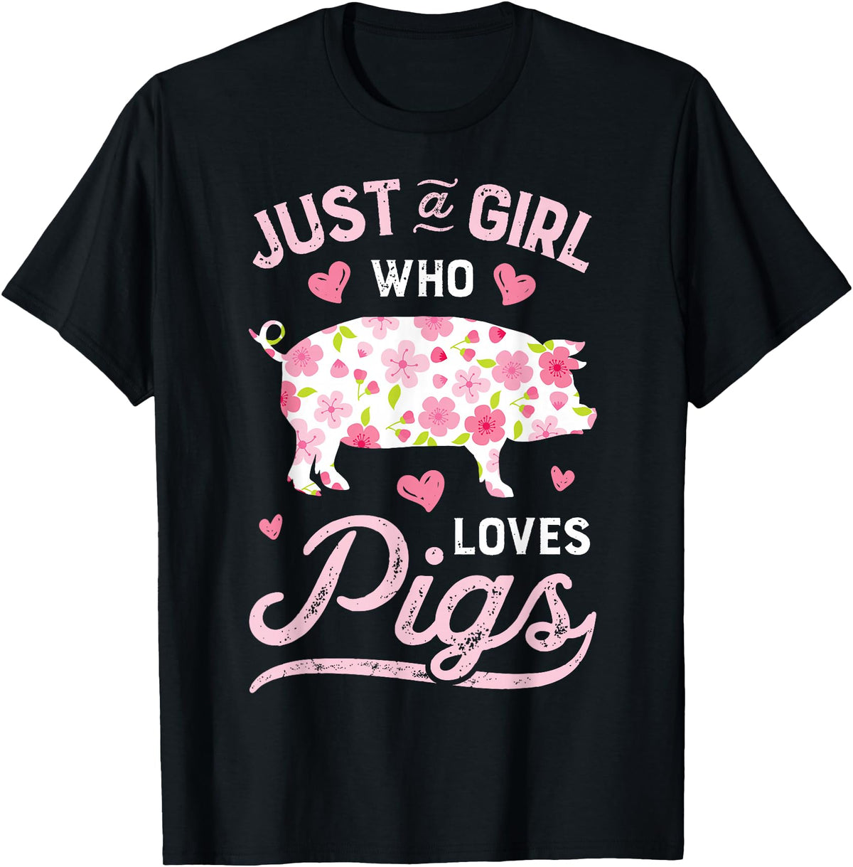 Piggy Squad Co Pig Just a Girl Who Loves Pigs Women Farmer Farm Flower T-Shirt Small - Black