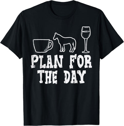 Horse Riding Shirts Women Girls Equestrian Gifts Plan For The Day Coffee Horse Wine Funny Horse Riding T-Shirt