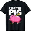 Take Saving Seriously Feed The Pig Piggy Bank T-Shirt - Black