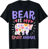 Bear Is My Spirit Animal Bear Spirit Animal T-Shirt - Black