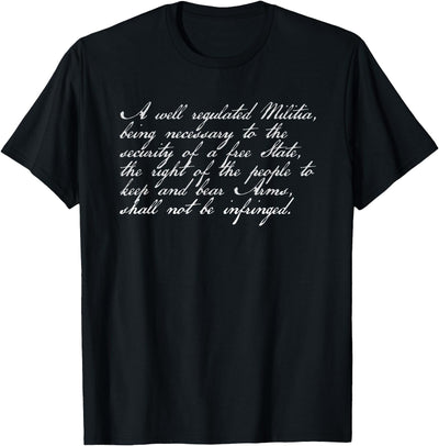 Second Amendment Right to Bear Arms Shall Not Be Infringed T-Shirt