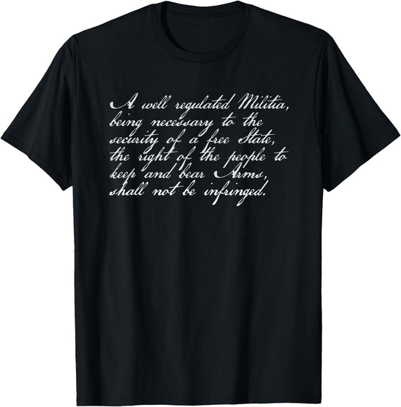 Constitutional Rights Gifts Second Amendment Right to Bear Arms Shall Not Be Infringed T-Shirt - Black