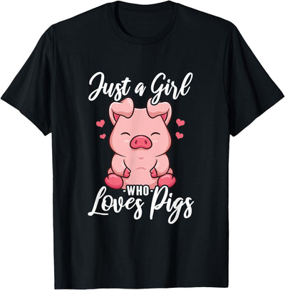 Just A Girl Who Loves Pigs. T-Shirt
