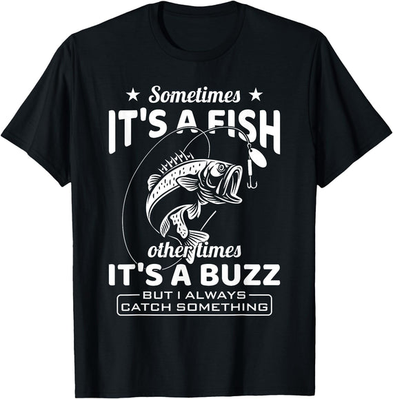BCC Fishing Fisherman Angler Fish Lover Graphic Always Catch Something Fishing Angler Fisherman Fish Hunter T-Shirt - Black