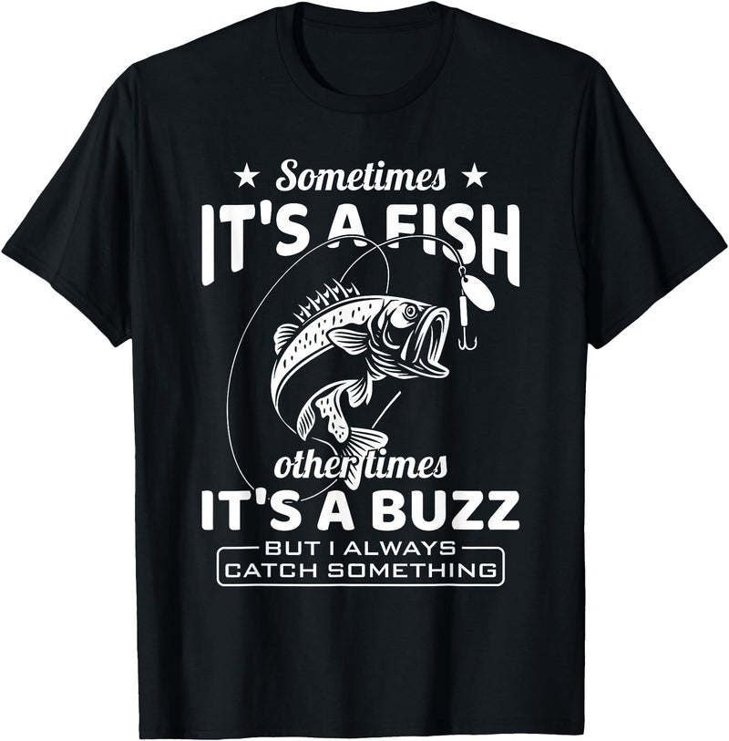 BCC Fishing Fisherman Angler Fish Lover Graphic Always Catch Something Fishing Angler Fisherman Fish Hunter T-Shirt - Black
