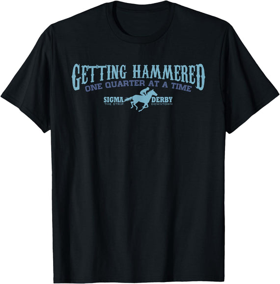 Leigh Shea Sigma Derby Getting Hammerd Horse Racing Gambling TSHIRT T-Shirt - Black