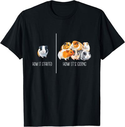 How It Started How It's Going - Guinea Pig Rodent Pet Lover T-Shirt