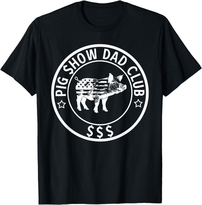 Pig Show Dad Club Father T-Shirt