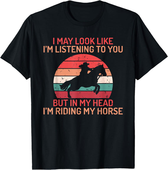 Horse Gifts and Acessories In my Head im Riding my Horse Horse Riding T-Shirt - Black