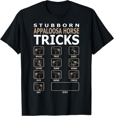 Zimonata Designs Stubborn Appaloosa Horse Tricks Funny Tshirt T-Shirt