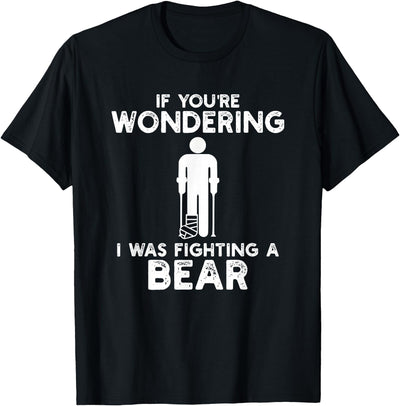 Funny Humour I Was Fighting A Bear T-Shirt