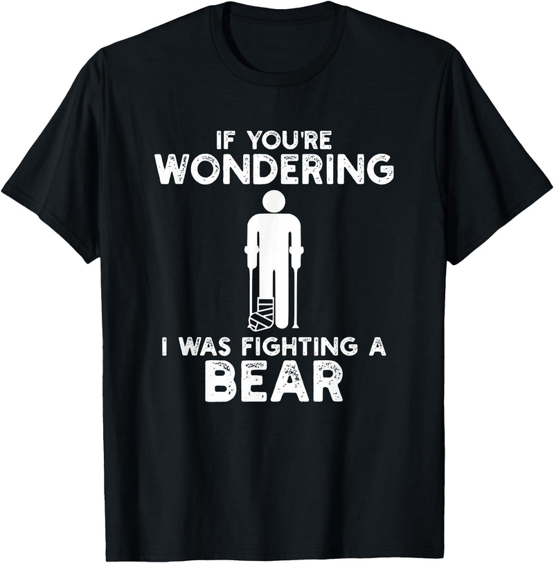 I Was Fighting A Bear Humor Designs Co. Funny Humour I Was Fighting A Bear T-Shirt - Black