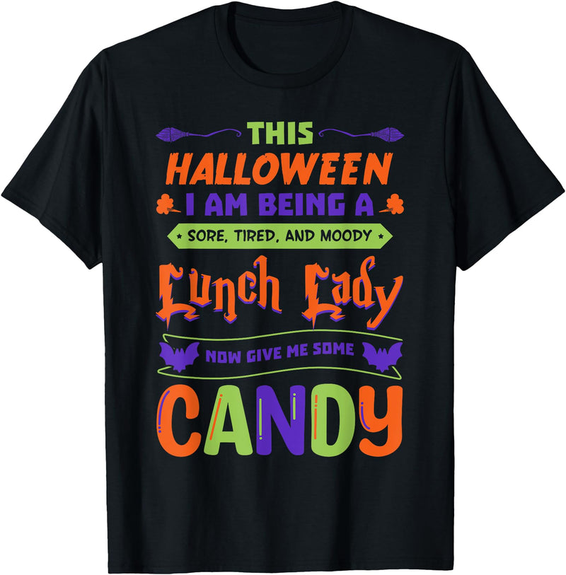 Lunch Lady Tired Halloween Apparel Lunch Lady Trick Or Treat Cafeteria Worker All Hallows' Eve T-Shirt - Black