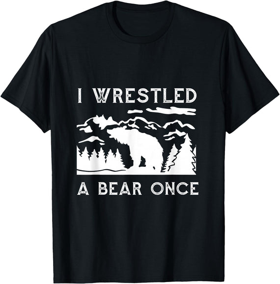 Bear It I Wrestled a Bear Once: Funny Fought Bears Mountain Man Men T-Shirt - Black