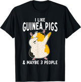 Gift Guinea Pig Owner & Accessories I like Guinea Pigs and maybe 3 People Cute Guinea Pig T-Shirt - Black