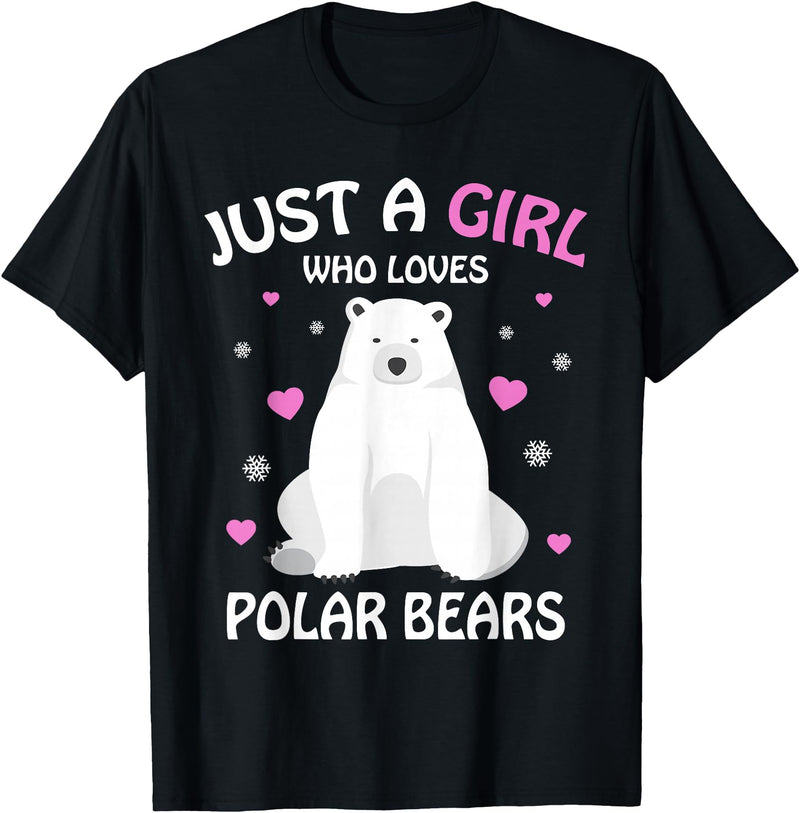 Funny Polar Bear Lover Apparel & Gift Ideas Just A Girl Who Loves Polar Bears Girls Polar Bear Gift T-Shirt - Black