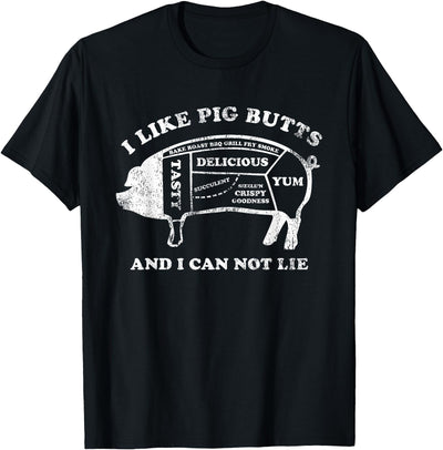 Funny I Like Pig Butts And I Can Not Lie T-Shirt