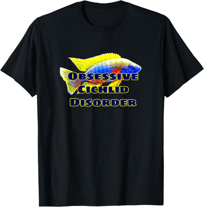 Obessive Cichlid Disorder African Cichlid Fish OCD Gift T-Shirt