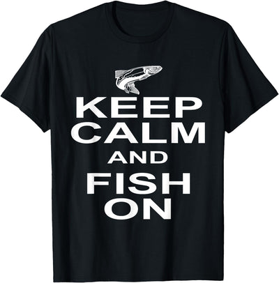 Keep Calm Fish On Funny GIft Fishing T-Shirt