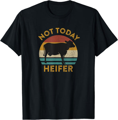 Meme Lovers Not Today Heifer Vintage Cow Funny Slang Phrase T-Shirt