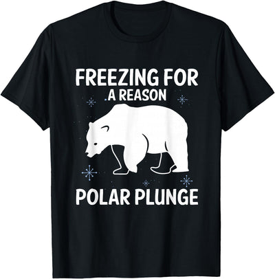 Global Warming Awareness Arctic Winter Ice Freezing For A Reason Polar Plunge Ice Bear T-Shirt