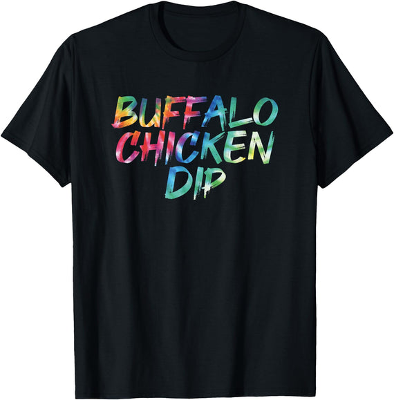 Buffalo Chicken Dip Tie Dye Shirts Buffalo Chicken Dip Tie Dye Food Vintage Inspired Streetwear T-Shirt - Black
