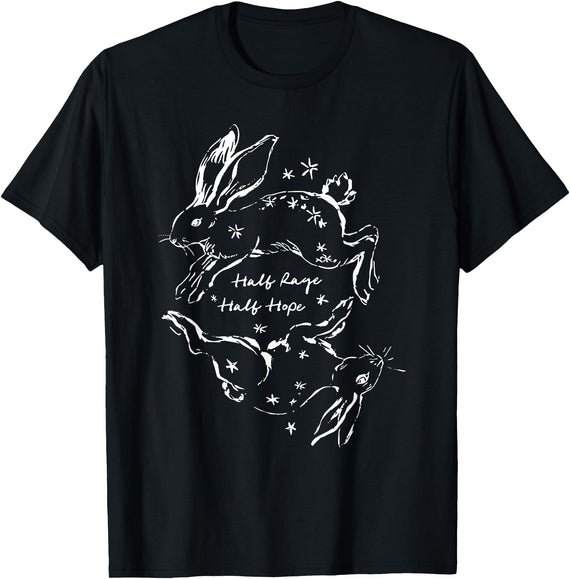 Half Rage Half Hope Rage Resistance Rabbit Resist Sarcastic T-Shirt in Black