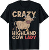 Scottish Animal Hairy Highland Cow Gift Crazy Highland Cow Lady Women Farmer Scottish Highland Cow T-Shirt - Black