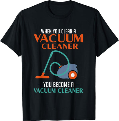 Green Cow Land When You Clean a Vacuum Cleaner You Become T-Shirt
