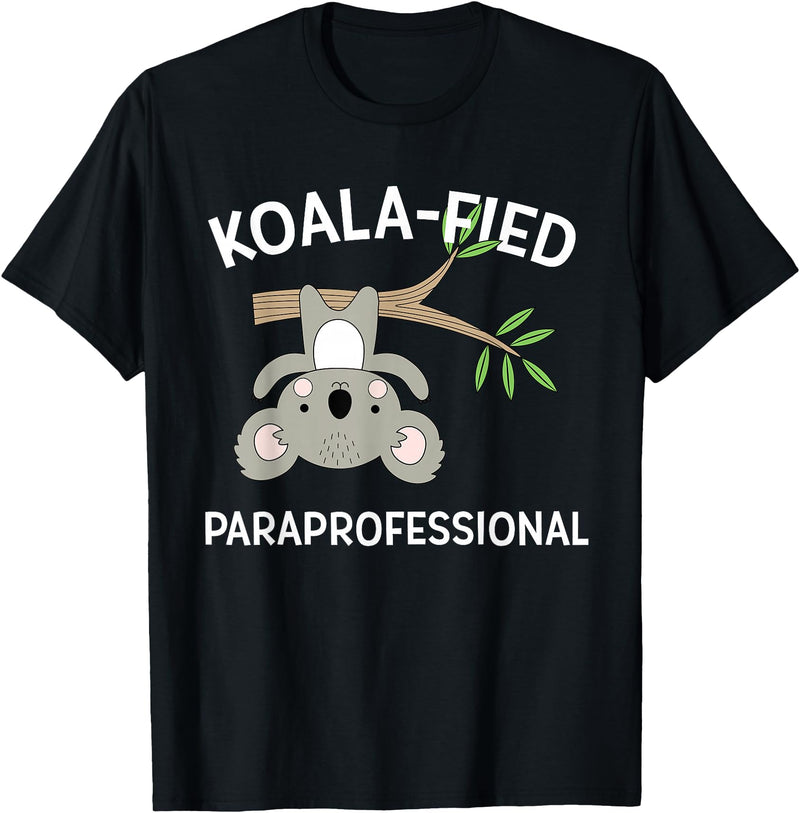 Teacher Gift T-Shirts and Apparel Cute Koala Paraprofessional Gift Appreciation T-Shirt T-Shirt - Black
