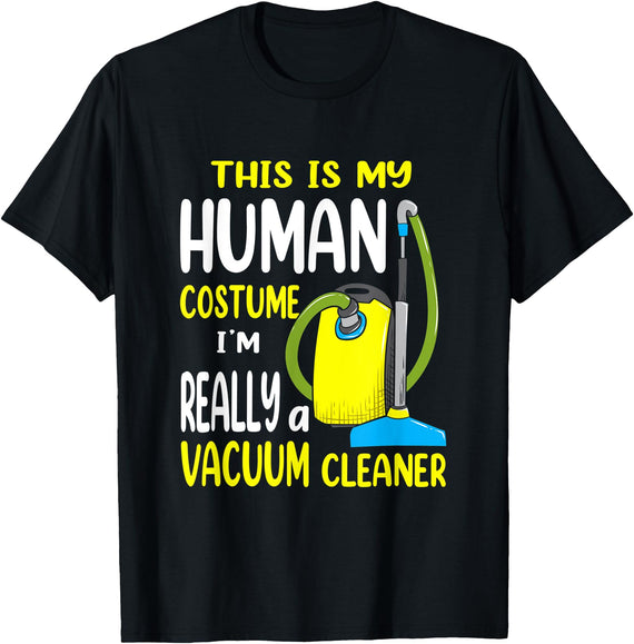 Halloween Designs This Is My Human Costume - Vacuum Cleaner Halloween T-Shirt - Black