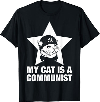 Funny Soviet Kitty Cat Gifts For Cat Lovers My Cat Is A Communist T-Shirt